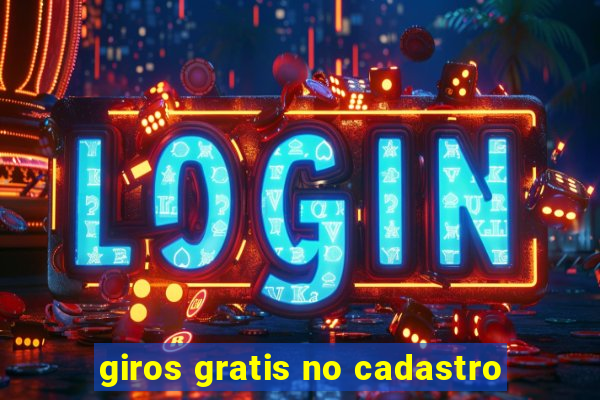 giros gratis no cadastro